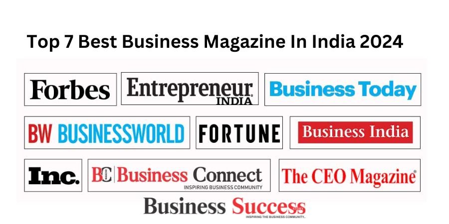 Top 7 Best Business Magazine In India 2024